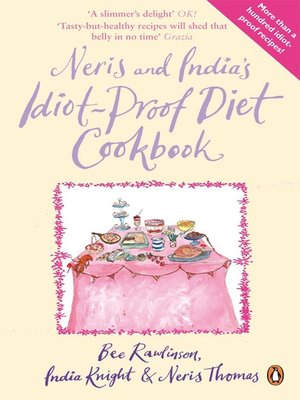 cover image of Neris and India's Idiot-Proof Diet Cookbook
